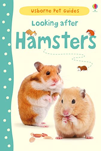 LOOKING AFTER HAMSTERS (Pet Guides)